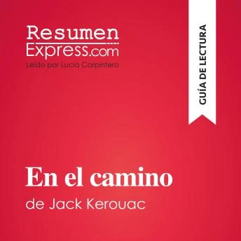 Portada de En el camino de Jack Kerouac (Guía de lectura): Resumen y análisis completo