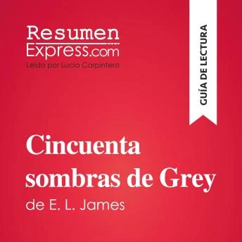Portada de Cincuenta sombras de Grey de E. L. James (Guía de lectura), de ResumenExpress