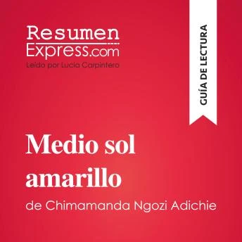 Portada de Medio sol amarillo de Chimamanda Ngozi Adichie (Guía de lectura), de ResumenExpress