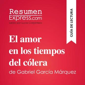 Portada de El amor en los tiempos del cólera de Gabriel García Márquez (Guía de lectura): Resumen y análisis completo, de ResumenExpress 
