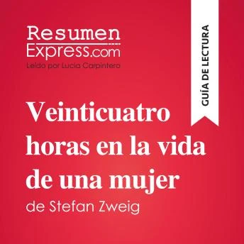 Portada de Veinticuatro horas en la vida de una mujer de Stefan Zweig (Guía de lectura): Resumen y análisis completo