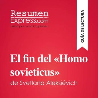 Portada de El fin del «Homo sovieticus» de Svetlana Aleksiévich (Guía de lectura): Resumen y análisis completo