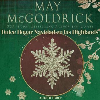 Portada de Dulce Hogar Navidad en las Highlands: Una historia de amor navideño con segundas oportunidades, magia y romance en las Highlands