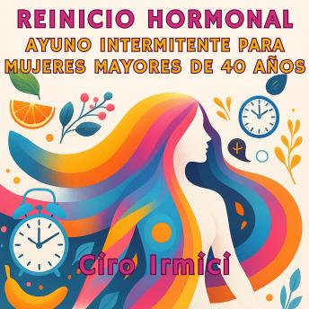 Portada de Reinicio Hormonal: Ayuno Intermitente para Mujeres Mayores de 40 Años