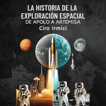 Portada de La Historia de la Exploración Espacial: De Apolo a Artemisa