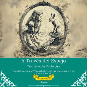Portada de A Través del Espejo | Spanish Translation of Through The Looking Glass