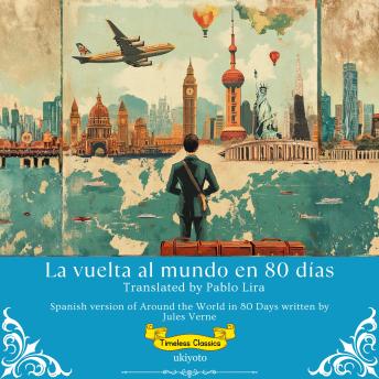 Portada de La vuelta al mundo en 80 días | Spanish Version of Around the World in 80 Days