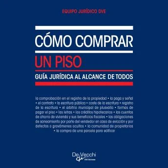 Portada de Cómo comprar un piso. Guía jurídica al alcance de todos, de Equipo Jurídico DVE