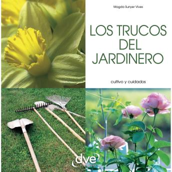 Portada de Los trucos del jardinero: Soluciones rápidas y eficaces para resolver dudas de cultivo y mantener un jardín saludable
