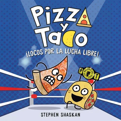 Portada de Pizza y Taco: ¡Locos por la lucha libre!