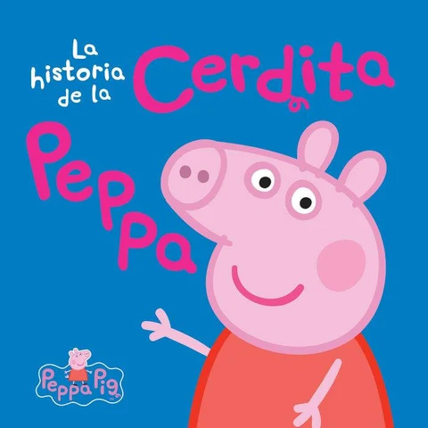 Portada de Peppa Pig: La historia de la Cerdita Peppa (The Story of Peppa Pig)