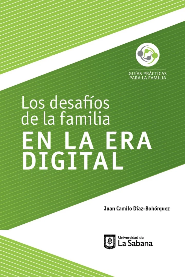 Portada de Los desafíos de la familia en la era digital, de Juan Camilo Díaz-Bohórquez