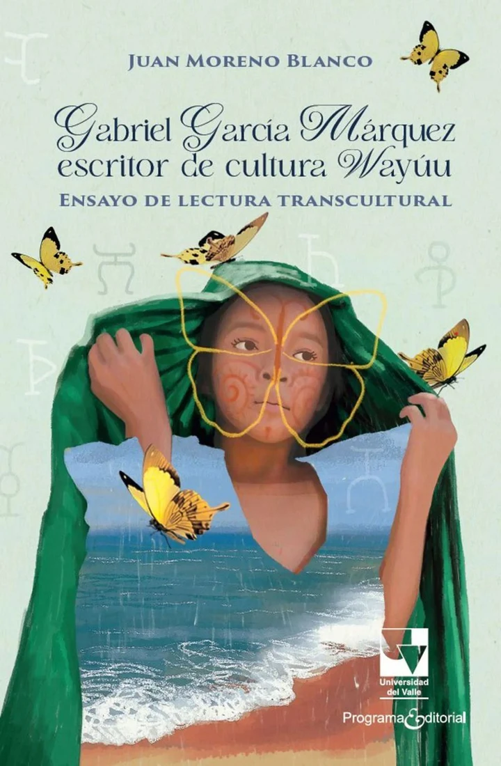 Portada de Gabriel García Márquez escritor de cultura Wayúu, de Juan Moreno Blanco