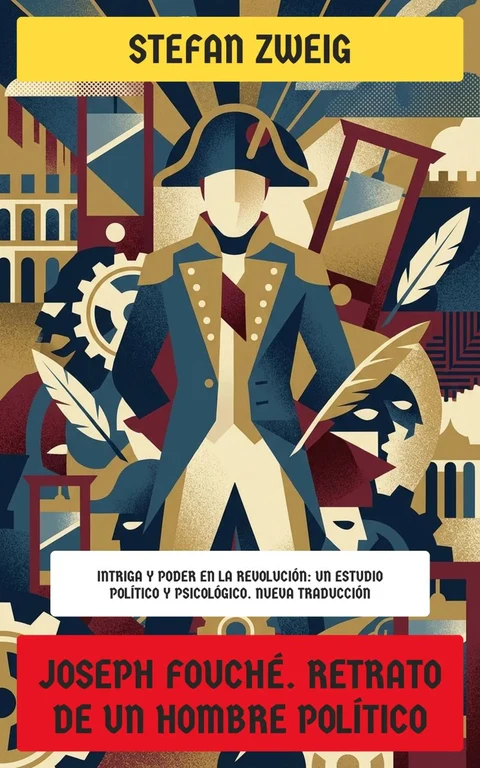 Portada de Joseph Fouché. Retrato de un hombre político