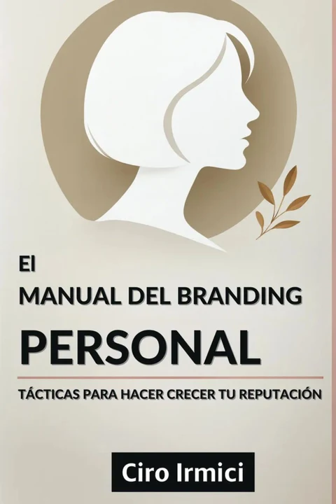 Portada de El Manual del Branding Personal: Tácticas para Hacer Crecer tu Reputación