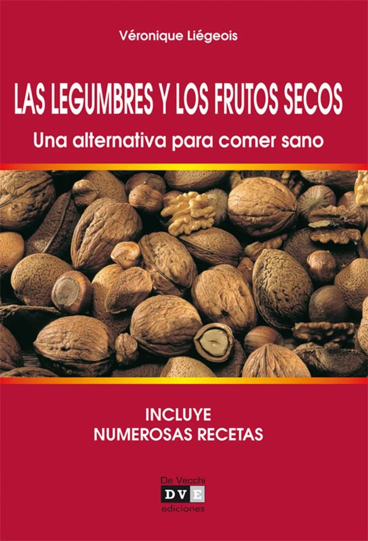 Portada de Las legumbres y los frutos secos. Una alternativa para comer sano, de Véronique Liégeois
