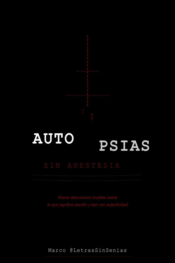 Portada de Autopsias sin Anestesia, de Marco LetrasSinSenias