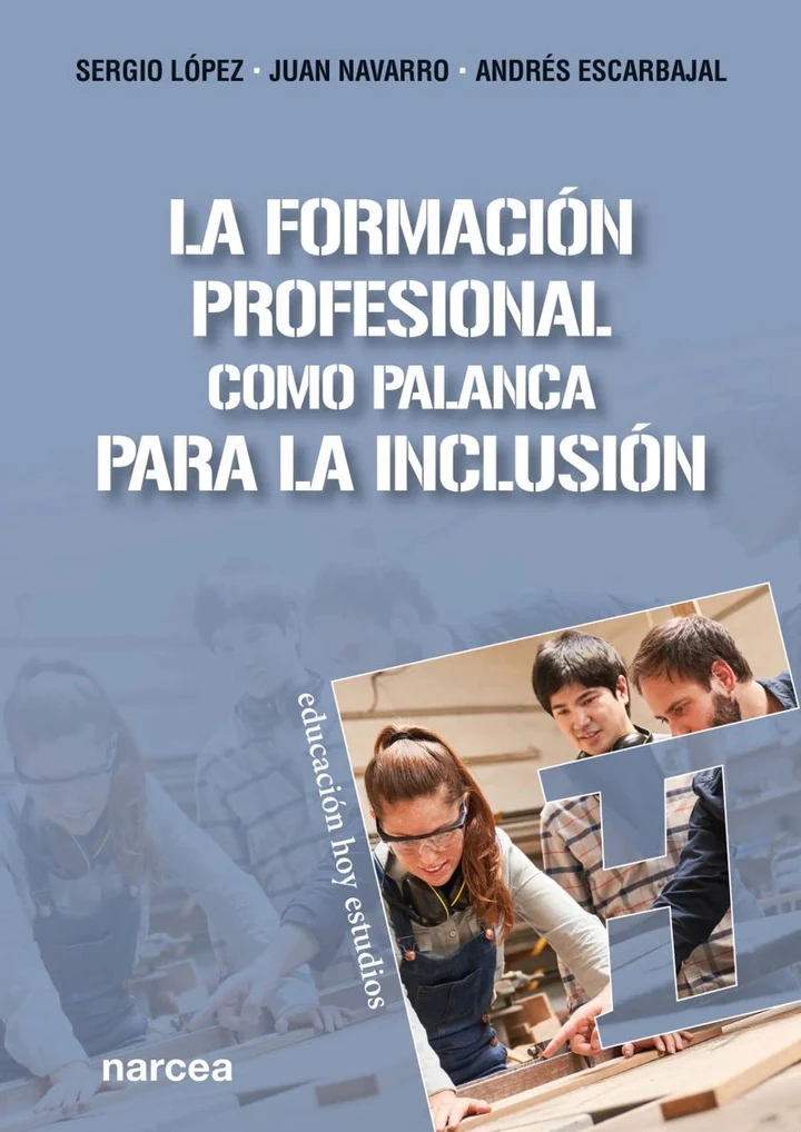 Portada de La Formación Profesional como palanca para la inclusión, de Sergio López Barrancos, Juan Navarro Barba, Andrés Escarbajal Frutos