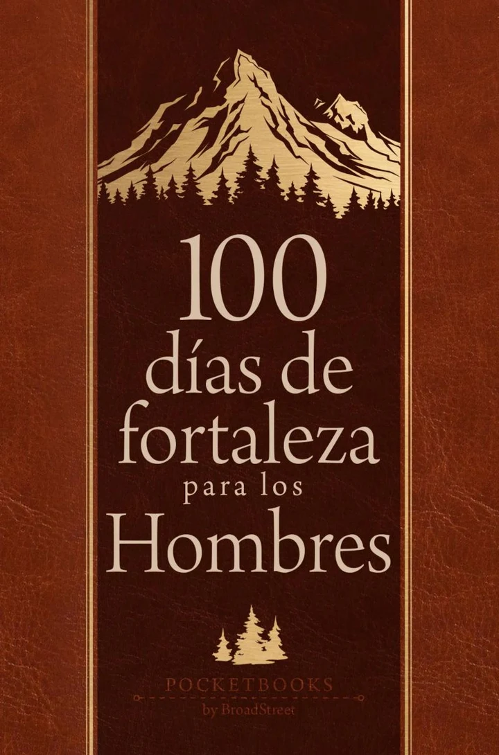Portada de 100 días de fortaleza para los hombres, de BroadStreet Publishing Group LLC