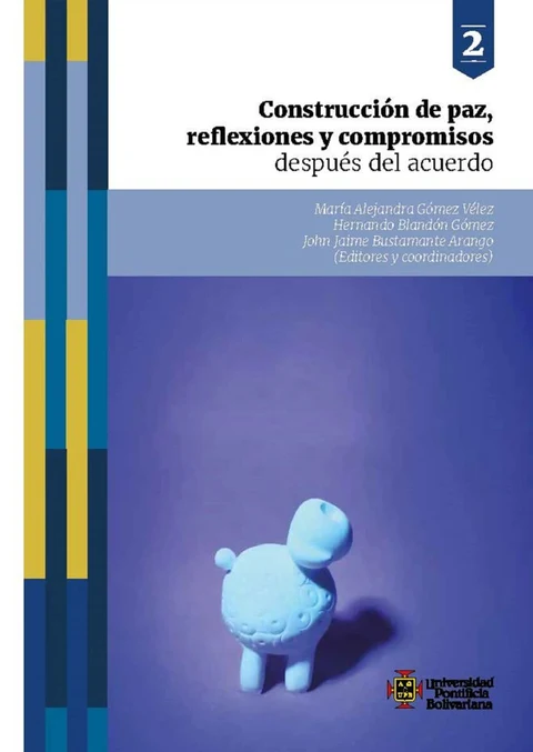 Portada de Construcción de paz, reflexiones y compromisos después del acuerdo