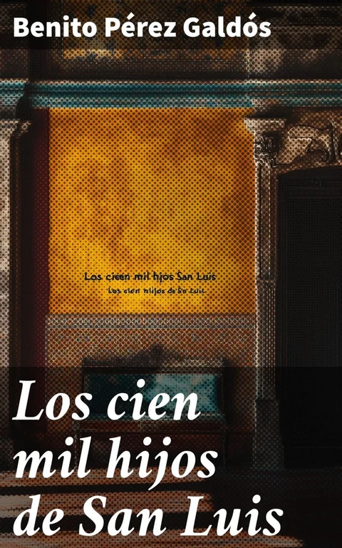 Portada de Los cien mil hijos de San Luis