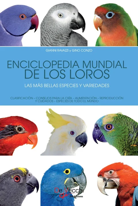 Portada de Enciclopedia mundial de los loros. Las más bellas especies y variedades