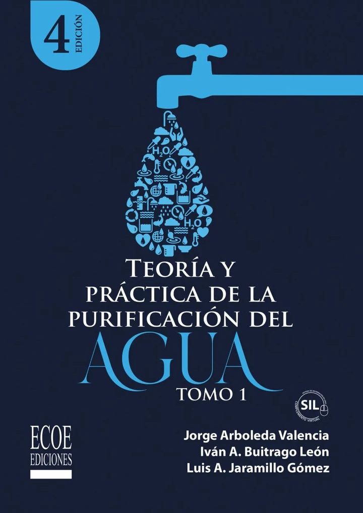 Portada de Teoría y práctica de la purificación del agua potable. Tomo 1, de Jorge Arboleda Valencia, Iván Alexander Buitrago León, Luís Alberto Jaramillo Gómez