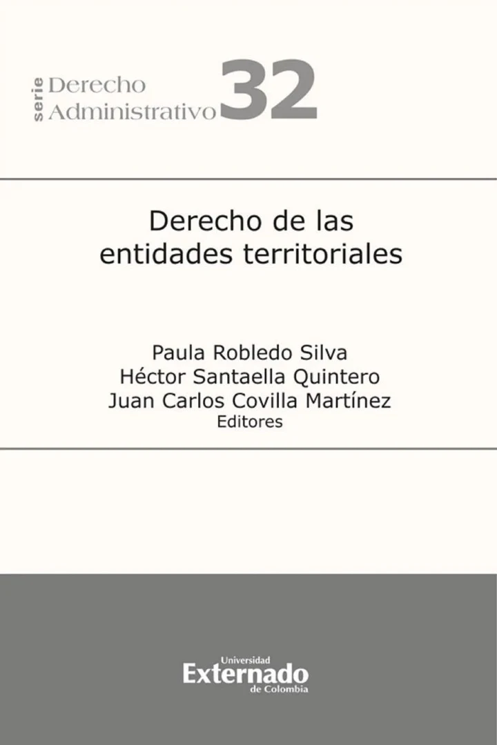 Portada de Derecho de las entidades territoriales, de Juan Carlos Covilla, Juan Carlos Expósito Vélez, Augusto Hernández Becerra, Catalina Ana Larach del Castillo, Fernando Alexei Pardo Flórez, Camilo Perdomo Villamil