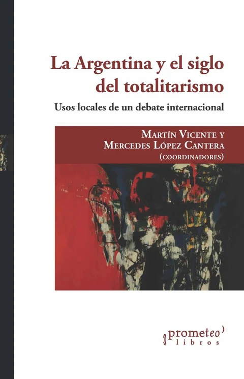 Portada de La Argentina y el siglo del totalitarismo