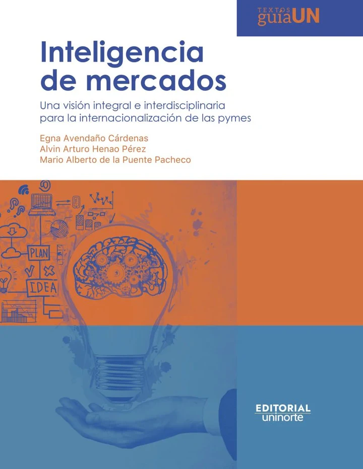 Portada de Inteligencia de mercados, de Egna Avendaño Cárdenas, Alvin Arturo Henao Pérez, Mario Alberto de la Puente Pacheco