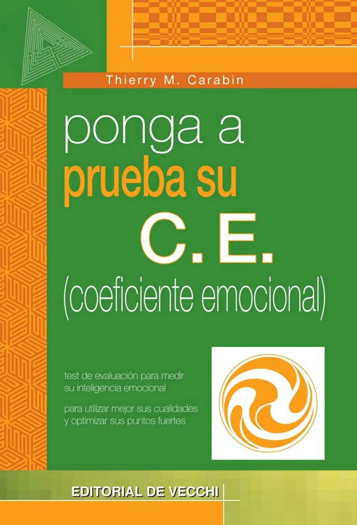 Portada de Ponga a prueba su C.E. (coeficiente emocional), de Thierry M. Carabin