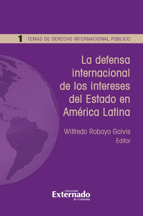 Portada de La defensa internacional de los intereses del Estado en América Latina
