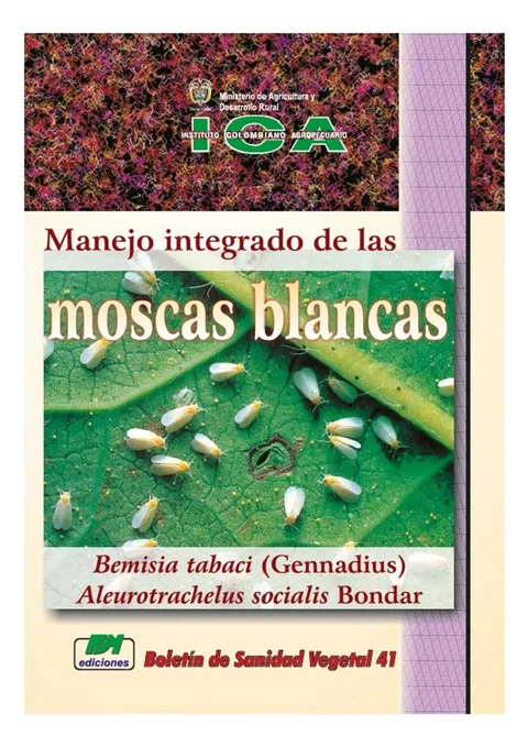 Portada de Manejo integrado de las moscas blancas Bemisia tabaci (Gennadius) Aleurotrachelus socialis Bondar