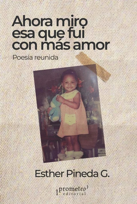 Portada de Ahora miro esa que fui con más amor