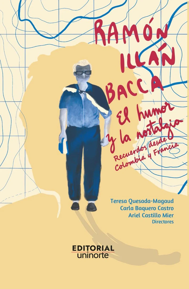 Portada de Ramón Illán Bacca: el humor y la nostalgia, de Teresa Bracho González, Carla Baquero Castro, Ariel Castillo Mier