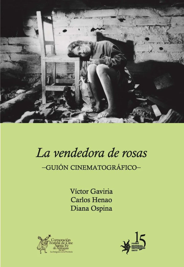 Portada de La vendedora de rosas: guión cinematográfico, de Víctor Gaviria, Carlos Henao, Diana Ospina