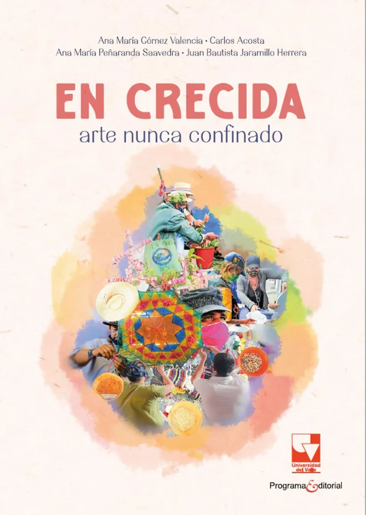 Portada de En crecida: arte nunca confinado, de Ana María Gómez Valencia, Carlos Acosta, Ana María Peñaranda Saavedra, Juan Bautista Jaramillo Herrera