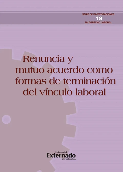 Portada de Renuncia y la terminación por mutuo acuerdo del vínculo laboral
