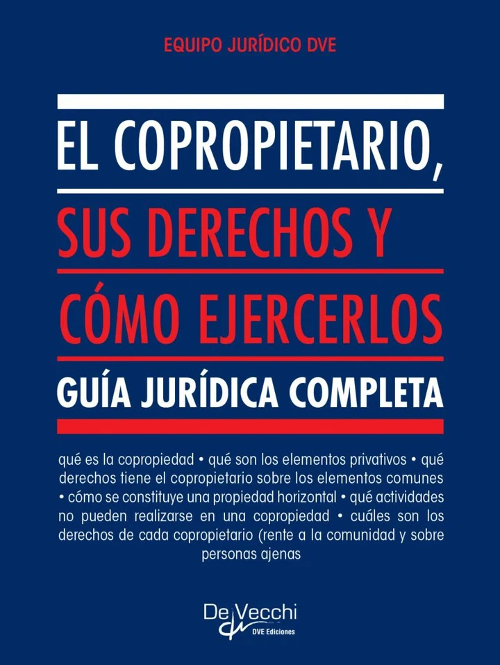Portada de El copropietario, sus derechos y cómo ejercerlos, de Equipo Jurídico DVE