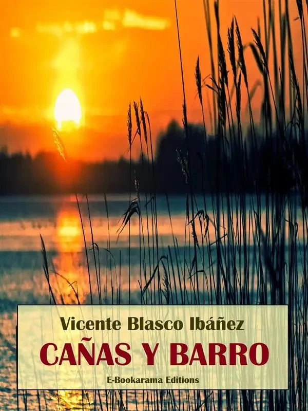Portada de Cañas Y Barro, de Vicente Blasco Ibáñez