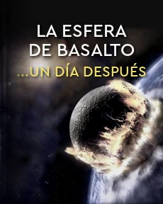 Portada de La Esfera de Basalto ...Un Día Después