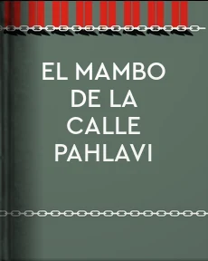 Portada de El Mambo de la Calle Pahlavi, de Serrano Calderón, Álvaro