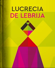 Portada de Lucrecia de Lebrija - Seis crónicas disímiles