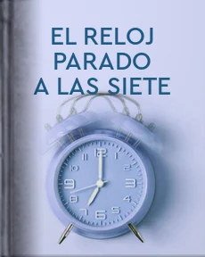 Portada de El reloj parado a las siete