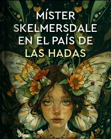 Portada de Míster Skelmersdale en el país de las hadas, de Wells, Herbert George