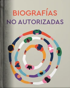 Portada de Biografías no autorizadas