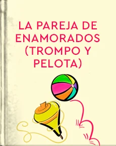 Portada de La Pareja de Enamorados (Trompo y Pelota), de Andersen, Hans Christian