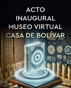 Portada de Acto Inaugural Museo Virtual Casa de Bolívar