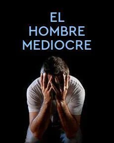 Portada de El Hombre Mediocre, de José Ingenieros, Remigia de la Rosa