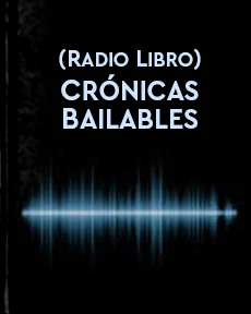 Portada de Radio libro Crónicas bailables, de Serrano Calderón, Álvaro